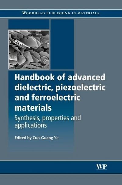 Handbook of Advanced Dielectric, Piezoelectric and Ferroelectric Materials
