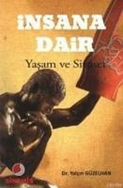 Insana Dair; Yasam ve Siyaset