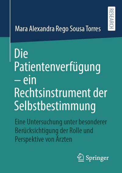 Die Patientenverfügung ¿ ein Rechtsinstrument der Selbstbestimmung