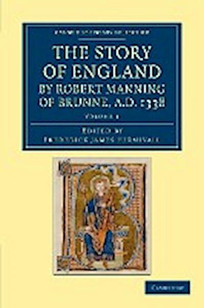 The Story of England by Robert Manning of Brunne, Ad 1338 - Volume 1