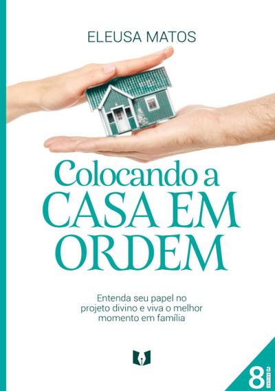 Colocando a casa em ordem