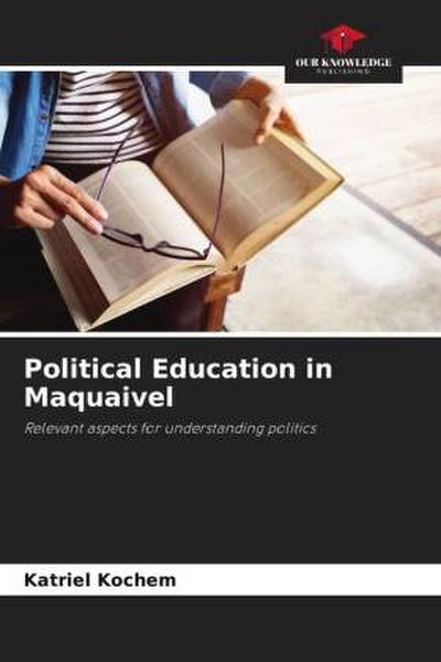 Political Education in Maquaivel