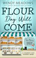 Flour Day will Come (Twin Berry Bakery, #8)