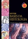 Netter Bases da Histologia - William Ovalle