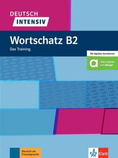 Deutsch intensiv Wortschatz B2. Das Training. Buch + Online