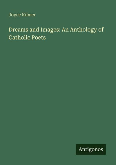 Dreams and Images: An Anthology of Catholic Poets
