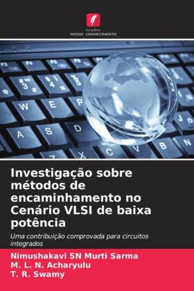 Investigação sobre métodos de encaminhamento no Cenário VLSI de baixa potência