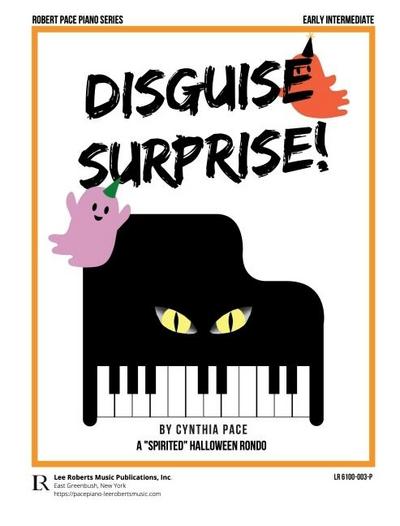 Pace, C: Disguise Surprise: A Spirited Halloween Rondo