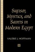 Sufism, Mystics, and Saints in Modern Egypt