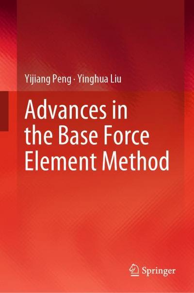 Advances in the Base Force Element Method