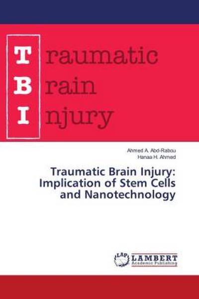 Traumatic Brain Injury: Implication of Stem Cells and Nanotechnology