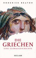 Die Griechen. Eine Globalgeschichte