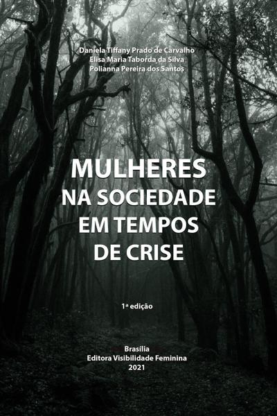 MULHERES NA SOCIEDADE EM TEMPOS DE CRISE