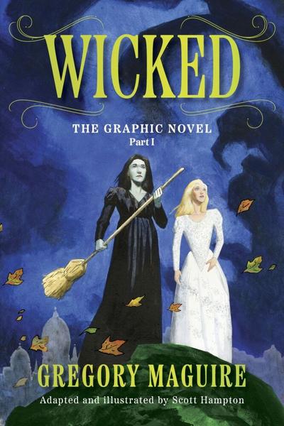 Wicked: The Graphic Novel Part I 