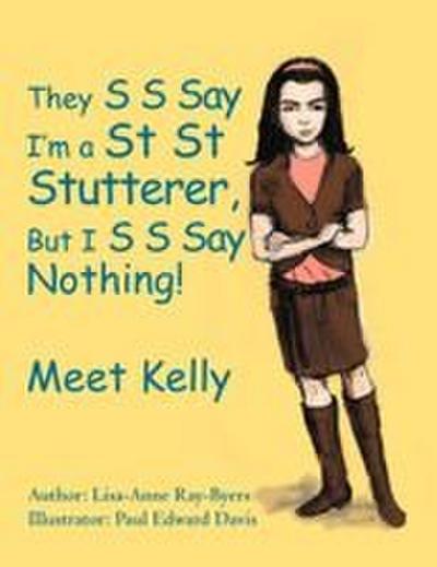 They S S Say I’m a St St Stutterer, But I S S Say Nothing!