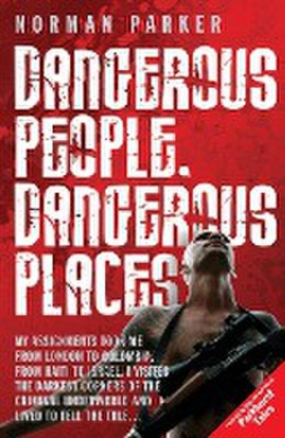 Dangerous People, Dangerous Place