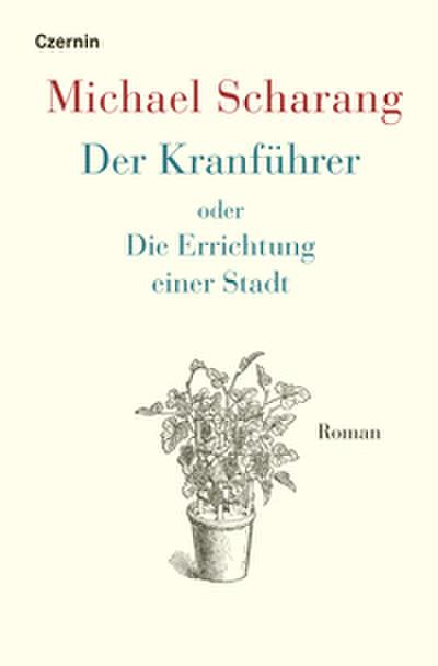 Der Kranführer oder Die Errichtung einer Stadt