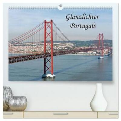 Glanzlichter Portugals (hochwertiger Premium Wandkalender 2026 DIN A2 quer), Kunstdruck in Hochglanz