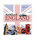 Kultbuch England: Alles was wir lieben: von Ascot bis zum Yorkshire Pudding