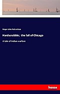 Hardscrabble; the fall of Chicago