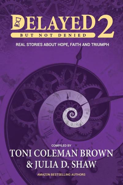 Delayed But Not Denied