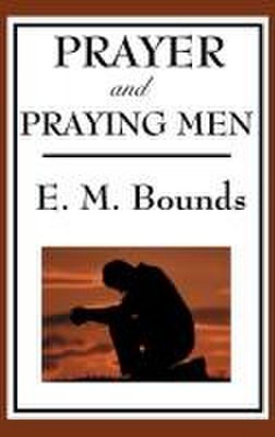 Prayer and Praying Men