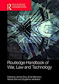Routledge Handbook of War, Law and Technology