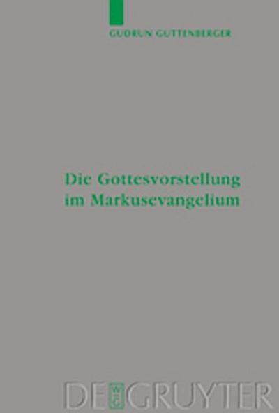 Die Gottesvorstellung im Markusevangelium