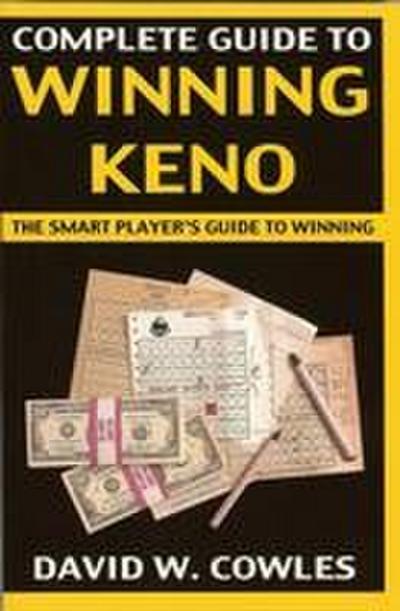Complete Guide to Winning Keno, 2nd Edition