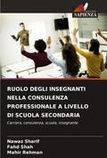 RUOLO DEGLI INSEGNANTI NELLA CONSULENZA PROFESSIONALE A LIVELLO DI SCUOLA SECONDARIA
