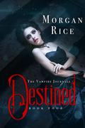 Destined (Book #4 of the Vampire Journals)
