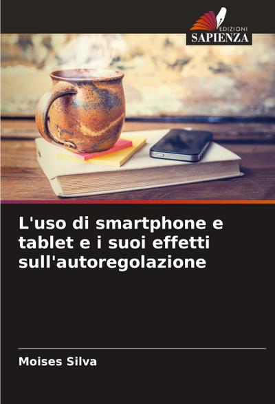 L’uso di smartphone e tablet e i suoi effetti sull’autoregolazione