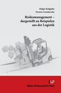 Risikomanagement - dargestellt an Beispielen aus der Logistik