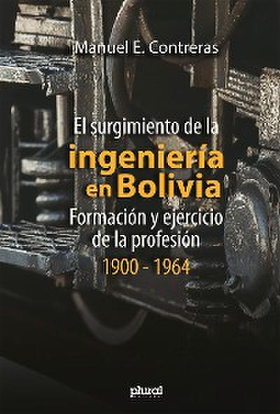 El surgimiento de la ingeniería en Bolivia