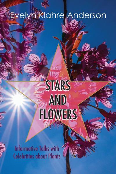 Stars and Flowers: Informative Talks with Celebrities about Plants