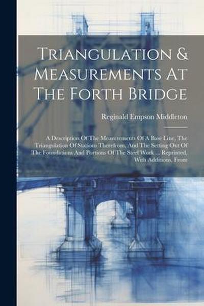 Triangulation & Measurements At The Forth Bridge