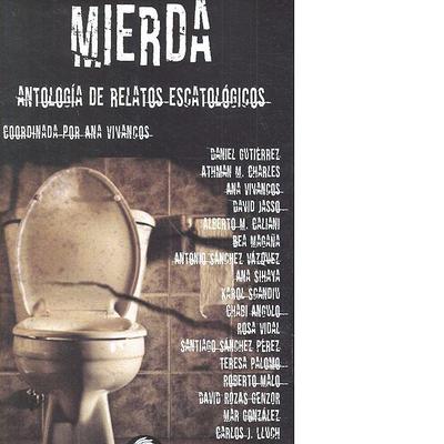 Mierda : antología de relatos escatológico