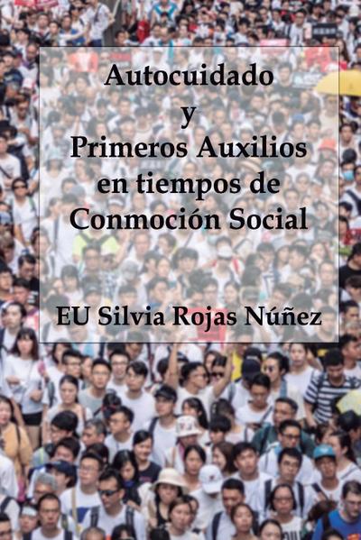 Autocuidado y Primeros Auxilios en tiempos de Conmoción Social