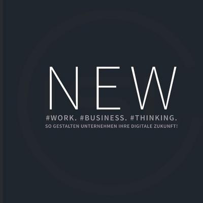 NEW WORK. BUSINESS. THINKING.