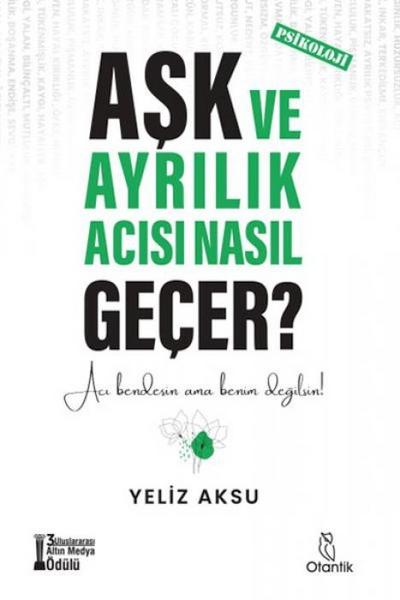 Ask ve Ayrilik Acisi Nasil Gecer
