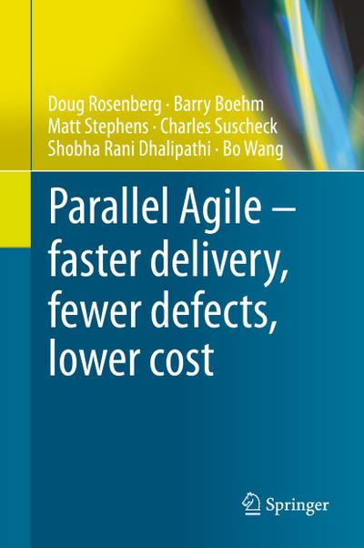 Parallel Agile - faster delivery, fewer defects, lower cost