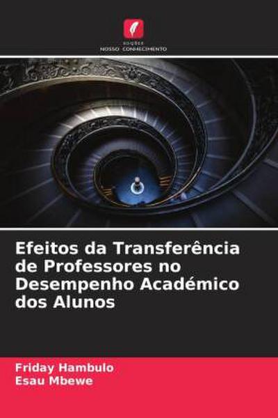 Efeitos da Transferência de Professores no Desempenho Académico dos Alunos
