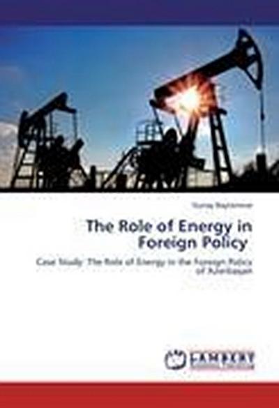 The Role of Energy in Foreign Policy