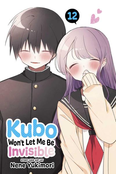 Kubo Won’t Let Me Be Invisible, Vol. 12