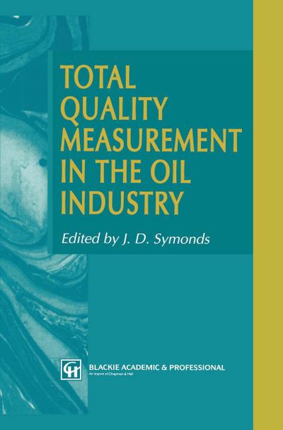 Total Quality Measurement in the Oil Industry