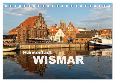 Hansestadt Wismar (Tischkalender 2024 DIN A5 quer), CALVENDO Monatskalender