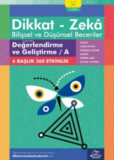 9-10 Yas Dikkat - Zeka Bilissel ve Düsünsel Beceriler 1. Kitap - Degerlendirme ve Gelistirme A