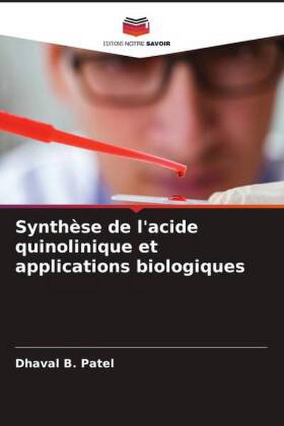 Synthèse de l’acide quinolinique et applications biologiques