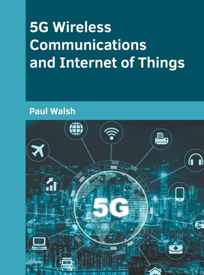 5g Wireless Communications and Internet of Things