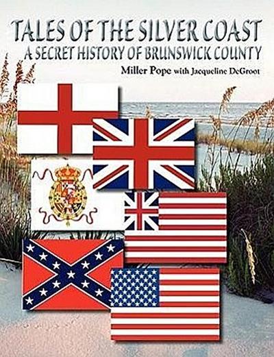 Tales of the Silver Coast-A Secret History of Brunswick County